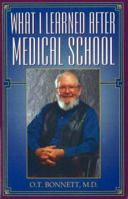 What I Learned After Medical School 1886940924 Book Cover