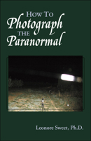 How to Photograph the Paranormal 1571744118 Book Cover