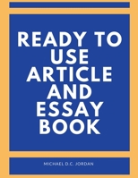 Ready To Use Article and Essay Book B0F4Q1MQ9L Book Cover
