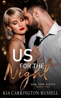 Us for the Night: A Second Chance, Brother’s Best Friend, Forbidden Office Romance 0645132098 Book Cover