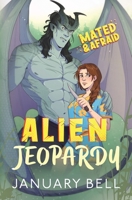 Alien Jeopardy (Mated & Afraid) 196462522X Book Cover