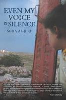 Even My Voice Is Silence 1466345543 Book Cover