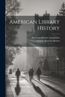 American Library History 1022283677 Book Cover