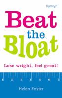 Beat the Bloat: Lose Weight, Feel Great! 0600616819 Book Cover