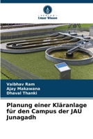 Planung einer Kläranlage für den Campus der JAU Junagadh (German Edition) 6203223328 Book Cover