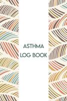 Asthma Log Book: Daily Symptoms Tracker for People with Asthma 1071188887 Book Cover