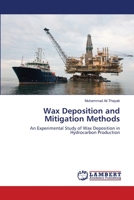 Wax Deposition and Mitigation Methods 6139973279 Book Cover