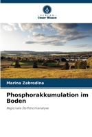 Phosphorakkumulation im Boden (German Edition) 620325925X Book Cover