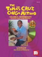 The Tomas Cruz Conga Method, Volume II: Intermediate: Essential Cuban Conga Rhythms 0786670800 Book Cover