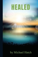 HEALED 1660159458 Book Cover