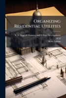 Organizing Residential Utilities 1025154975 Book Cover