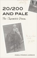 20/200 and Pale 1620244667 Book Cover