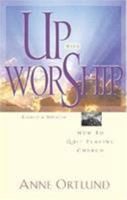 Up With Worship: How to Quit Playing Church 0805424601 Book Cover