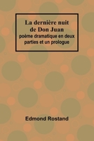 La dernière nuit de Don Juan: poème dramatique en deux parties et un prologue (French Edition) 9364733592 Book Cover