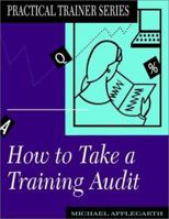How to Take a Training Audit 0749404299 Book Cover