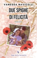 Due spighe di felicità (Saga della Serenella) (Italian Edition) B0DP347ZVC Book Cover