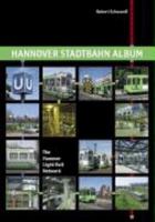 Hannover Stadtbahn Album: The Hanover Light Rail Network 3936573107 Book Cover