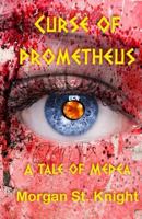 Curse of Prometheus: A Tale of Medea 099139609X Book Cover