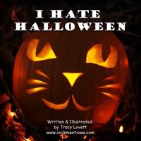 I Hate Halloween 098197368X Book Cover
