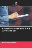 Escrever a crise social da África do Sul (Portuguese Edition) 6207986105 Book Cover