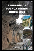 SERRANÍA DE CUENCA HIKING GUIDE 2026 B0GK8GX7CT Book Cover