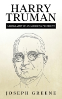 Harry Truman: A Biography of an American President 1959018639 Book Cover