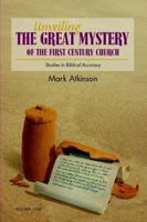 Unveiling The Great Mystery Of The First Century Church Volume One 1847999255 Book Cover