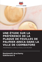 Une Étude Sur La Préférence de la Plaque de Feuilles de Palmier Areca Dans La Ville de Coimbatore (French Edition) 6206468445 Book Cover