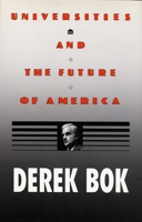 Universities and the Future of America 0822310368 Book Cover