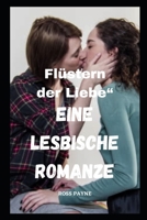 Flüstern der Liebe“ Eine lesbische Romanze B0C6W971C9 Book Cover