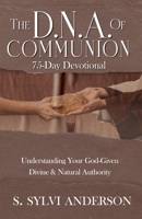 The D.N.A. of Communion 75-Day Devotional 0960050582 Book Cover