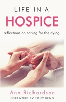 Life in a Hospice: Reflections on Caring for the Dying 1393288944 Book Cover