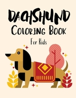 Dachshund Coloring Book for Kids: Wiener Mandala Colouring Books for Child Great Gifts for Dachshunds Lovers B08N3M243T Book Cover