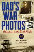 Dad's War Photos: Adventures in the South Pacific 1936707241 Book Cover