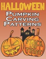 Halloween Pumpkin Carving Patterns: 50 Templates for Carving Funny and Spooky Faces, Halloween Designs Stencils B08K4K2JJV Book Cover