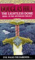 The Lightless Dome (Apotheosis Trilogy) 0330331663 Book Cover