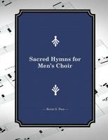 Sacred Hymns for Men's Choir 1481800701 Book Cover