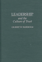 Leadership and the Culture of Trust 0275948331 Book Cover