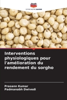 Interventions physiologiques pour l'amélioration du rendement du sorgho 620735690X Book Cover