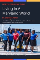 North Carolina Girls Living in a Maryland World 1732989516 Book Cover