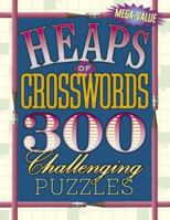 Heaps of Crosswords: 300 Challenging Puzzles 0517227606 Book Cover