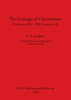 Coinage of the Chersonesus, 4th Century B.C.-12th Century A.D. (BAR international series) 086054074X Book Cover