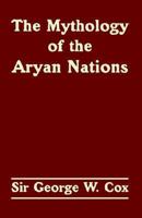 Aryan Mythology: Mythology of the Aryan Nations 1410211657 Book Cover