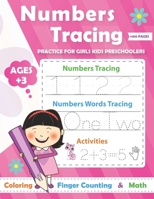 Numbers Tracing practice for Girls Preschoolers Ages +3: Math Preschool Learning Book / Learn tracing numbers for boys ages 3-5 and kindergarten B08XL6J6CY Book Cover