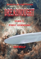 Dreadnought: Derik's First Command 1669835650 Book Cover