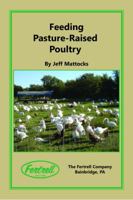 Feeding Pasture-Raised Poultry 0989332810 Book Cover