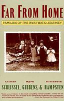 Far from Home: Families of the Westward Journey 0803292953 Book Cover