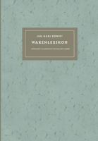 Joh. Karl Konigs Warenlexikon Fur Den Verkehr Mit Drogen Und Chemikalien: Mit Lateinischen, Deutschen, Englischen, Franzosischen Hollandischen Und Danischen Bezeichnungen 3663006956 Book Cover