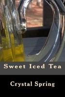 Sweet Iced Tea 1494811286 Book Cover