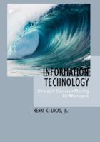 Information Technology: Strategic Decision-Making for Managers 0471652938 Book Cover